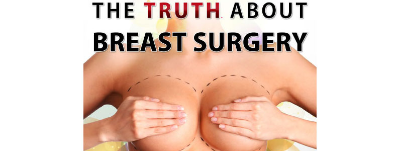 The Truth About Breast Surgery