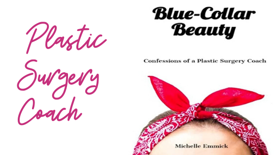 The Plastic Surgery Coach Michelle Emmick